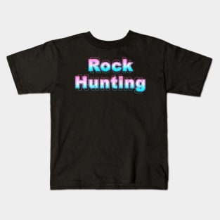 Rock Hunting Kids T-Shirt